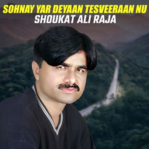 Sohnay Yar Deyaan Tesveeraan Nu