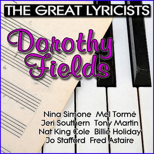 The Great Lyricists – Dorothy Fields