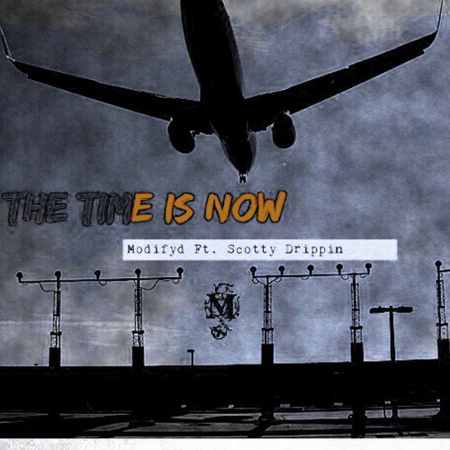 The Time Is Now (Radio) [feat. Scotty Drippin]