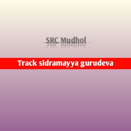 Track sidramayya gurudeva