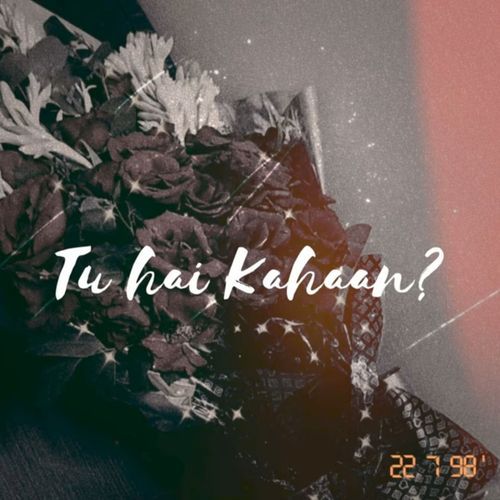 Tu Hai Kahan
