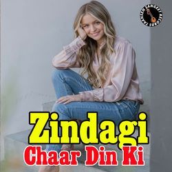 Zindagi Chaar Din Ki-PjcTfy0ERl4