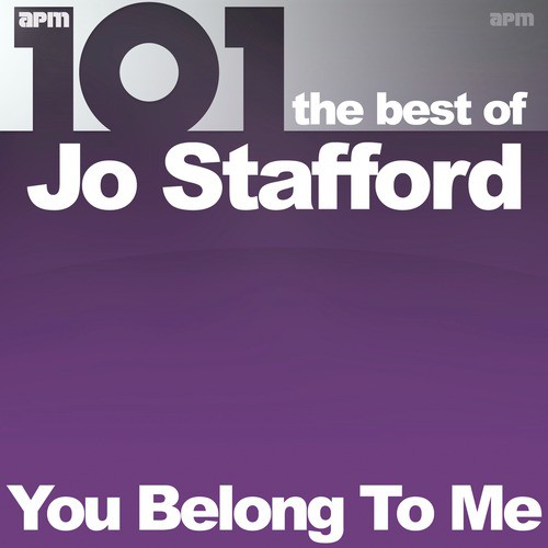 101 - You Belong to Me - The Best of Jo Stafford