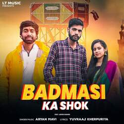 Badmashi Ka Shok (feat. Lavish Kasana)-PwVSWBdnWwQ