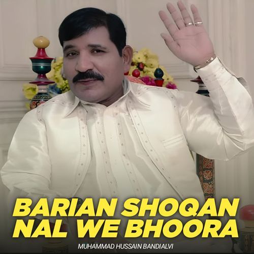 Barian Shoqan Nal We Bhoora