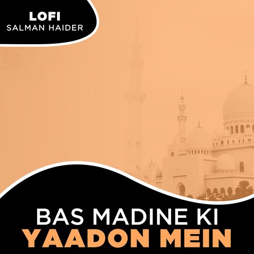 Bas Madine Ki Yaadon Mein Lofi