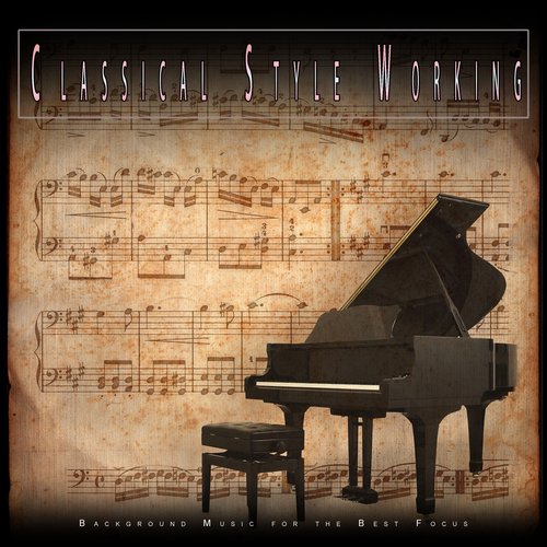 Classical Style Working: Background Music for the Best Focus_poster_image