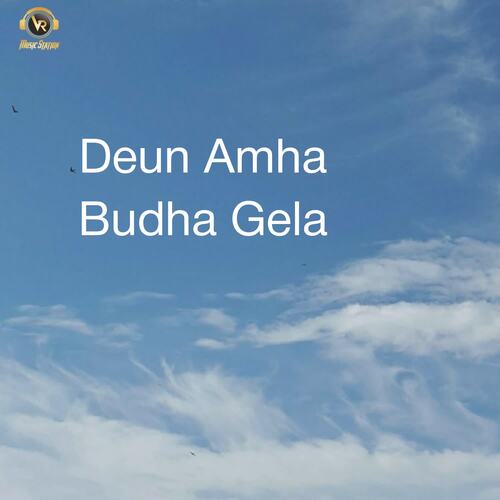 Deun Amha Budha Gela