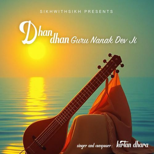 Dhan Dhan Guru Nanak Dev Ji