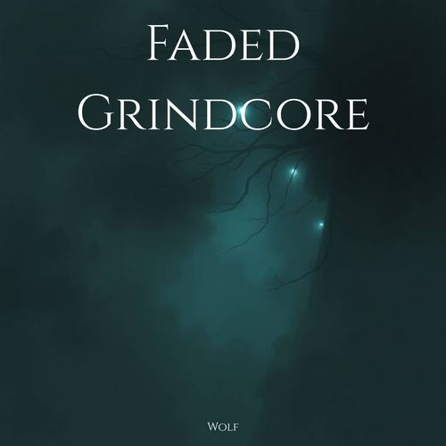 Faded Grindcore