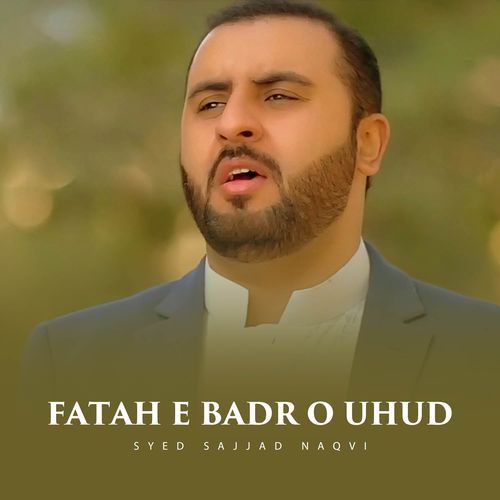 Fatah E Badr O Uhud