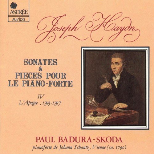 Haydn: Sonates &amp; pièce pour le piano-forte, Vol. 4 (L&#039;apogée)