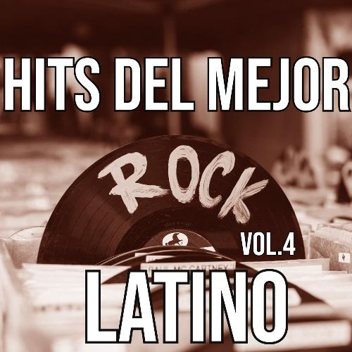 Hits Del Mejor Rock Latino Vol. 4