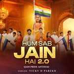 Hum Sab Jain Hai 2.0 (Jain Pride Anthem)