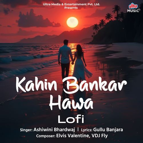 Kahin Bankar Hawa (Lofi)