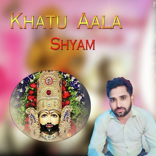 Khatu Aala Shyam