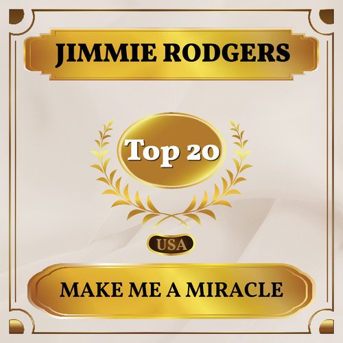 Make Me a Miracle (Billboard Hot 100 - No 16)