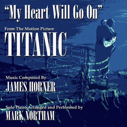 "My Heart Will Go On" - Love Theme from "Titanic" (James Horner)