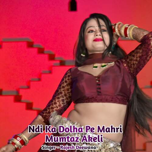 Ndi Ka Dolha Pe Mahri Mumtaz Akeli