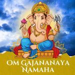Om Gajananaya Namaha