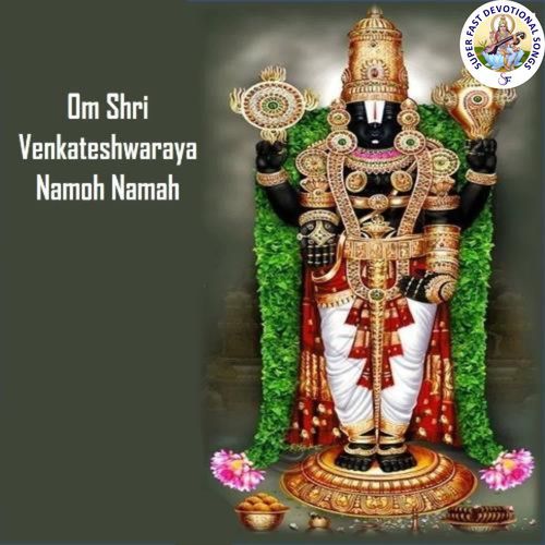 Om Shree Venkatesaya Namoh Namah