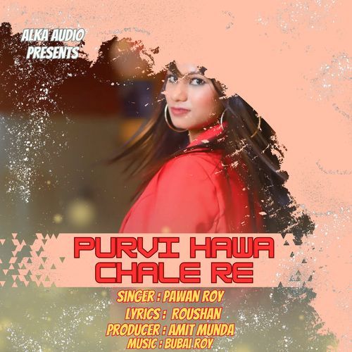 Purvi Hawa Chale Re