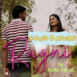 Ragni (Slowed &amp; Reverb)