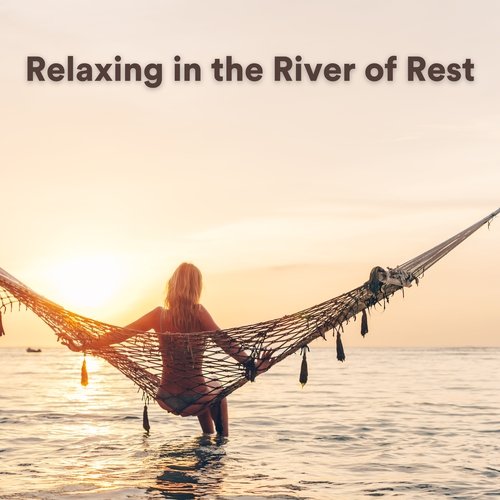 Relaxing in the River of Rest_poster_image