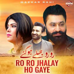 Ro Ro Jhalay Ho Gaye (Single)-SC8zYy1vWkk