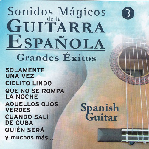 Sonidos Mágicos de la Guitarra Española "Grandes Éxitos"