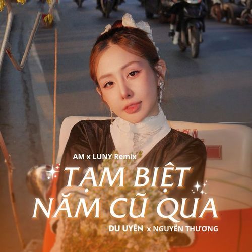 Tạm Biệt Năm Cũ Qua (AM x LUNY Remix)