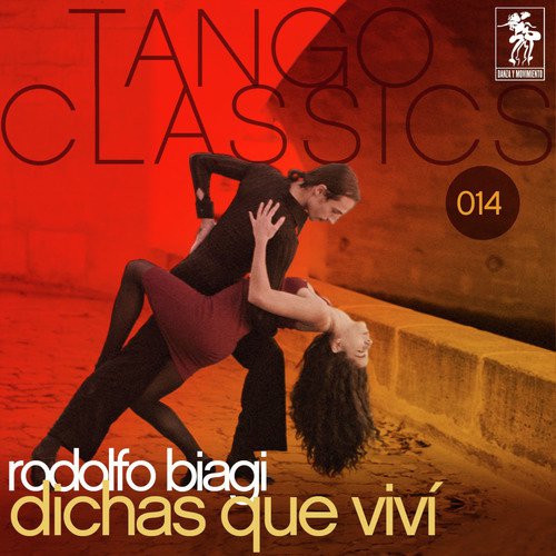 Tango Classics 014: Dichas que vivi