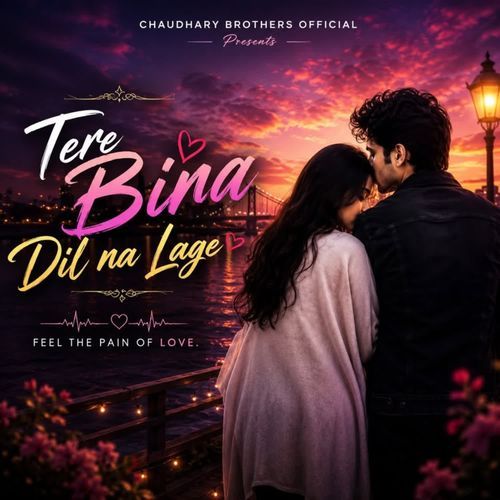 Tere Bina Dil Na Lage