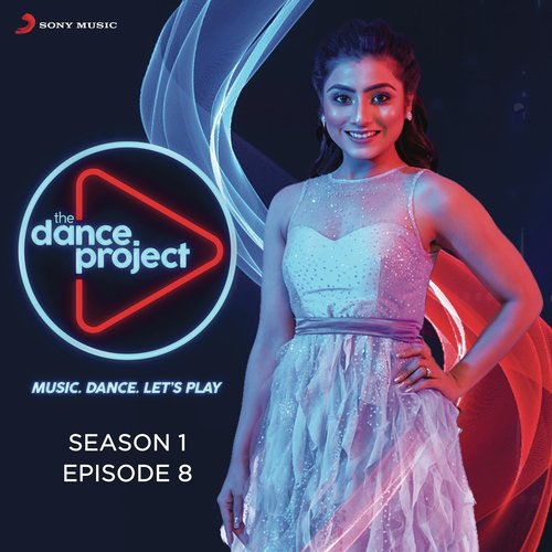 The Dance Project (Season 1: Episode 8)