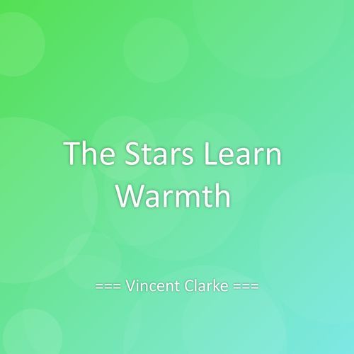 The Stars Learn Warmth