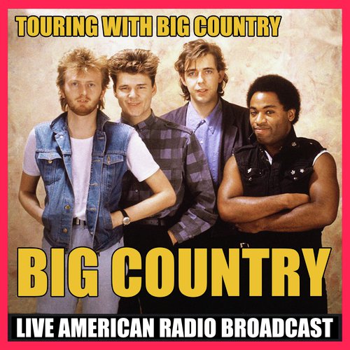 Touring with Big Country (Live)