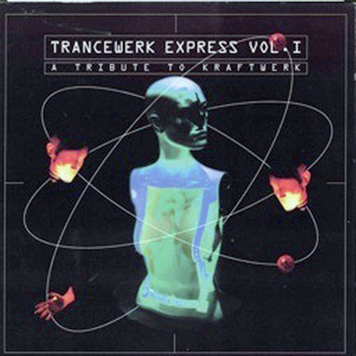 Trancewerk Express Vol. 1 a Tribute to Kraftwerk