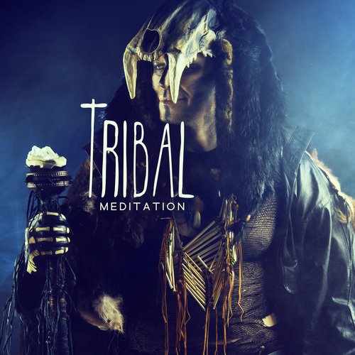 Tribal Meditation