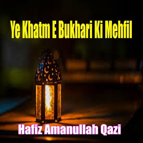 Ye Khatm E Bukhari Ki Mehfil