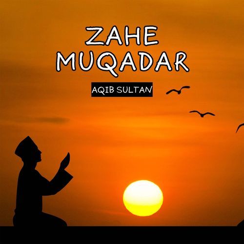 Zahe Muqadar