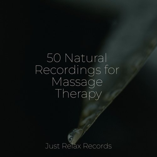 50 Natural Recordings for Massage Therapy