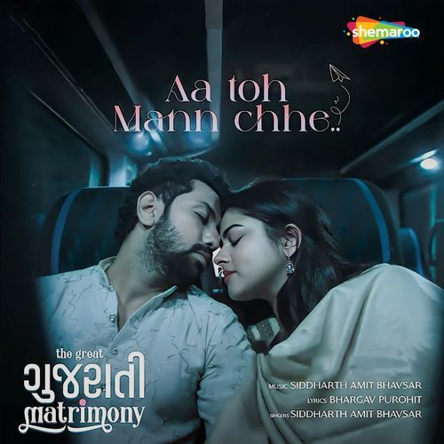 Aa Toh Mann Chhe (From "The Great Gujarati Matrimony")