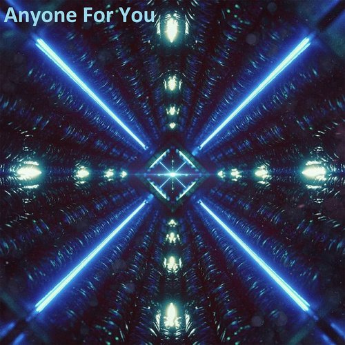 Anyone for You
