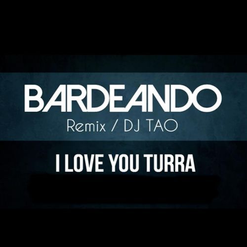 Bardeando (Remix DJ Tao) cover art