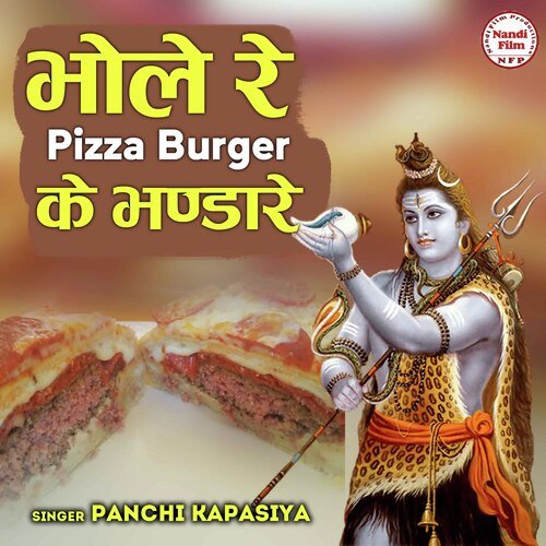 Bhole Re Pizza Burger Ke Bhandare