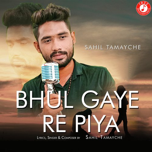 Bhul Gaye Re Piya
