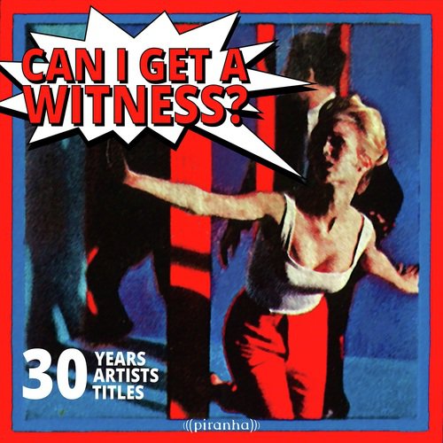 Can I Get A Witness? - 30 Years, 30 Artists, 30 Titles