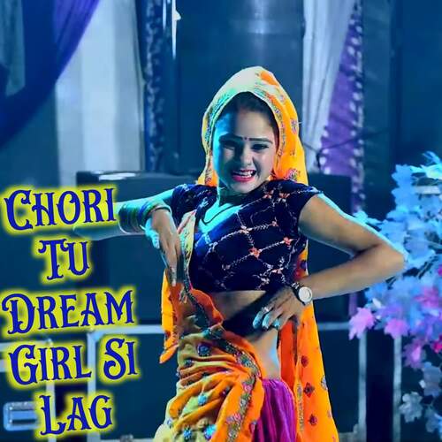 Chori Tu Dream Girl Si Lag