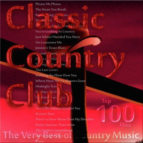 Classic Country Club: The Very Best of Country Music (Top 100 Hits)