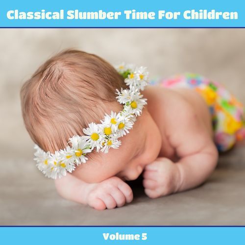 Classical Slumber Time For Children, Vol. 5_poster_image